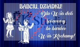 Dla Was dziś śpiewamy